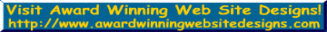 Visit Award Winning Web Site Designs NOW!