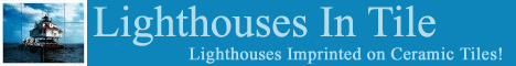 Lighthouses In Tile by Lasting Impressions Lighthouses In Tile by Lasting Impressions