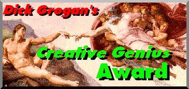 Dick Grogan's Creative Genius Award!