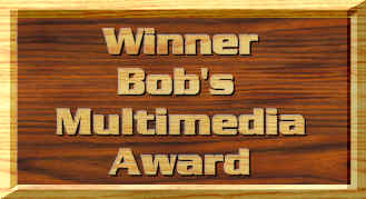 Winner of Bob's Multimedia Award!