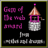 Gem of the Web Award from Wishes and Dreams