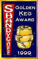 Prestigious Shandygaff Golden Keg Award!