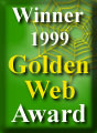 Winner of 1999-2000 Golden Web Award!